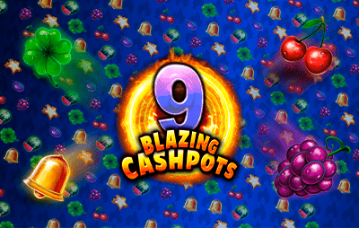 9 Blazing Cashpots